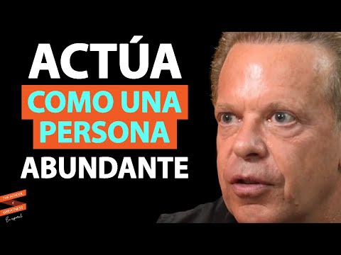 PIENSA y ACTÚA como lo HACEN las personas ABUNDANTES Y EXITOSAS | Joe Dispenza