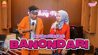 Download lagu BANONDARI - RAKA MAHESA X RIYANTI DARLIA [Live Cover] mp3