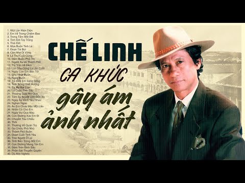 Ca Khúc Gây Ám Ảnh Của Danh Ca CHẾ LINH - "Một Lần Hiện Diện & Em Về Trong Chiêm Bao"