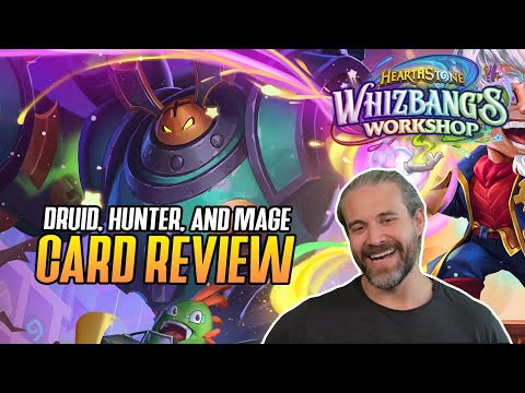 (Hearthstone) Whizbang's Workshop! Druid, Hunter, and Mage Card Review