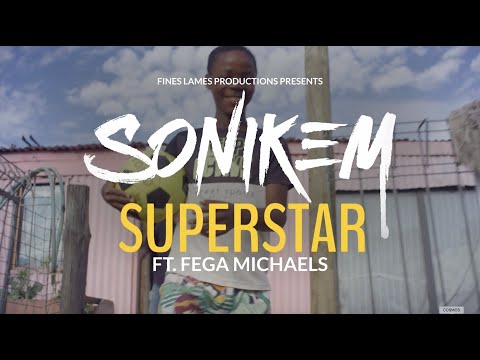 Sonikem - Superstar feat Fega Michaels [Official Music Video]