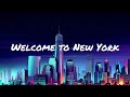 Taylor Swift - Welcome to New York (Lyric Video)