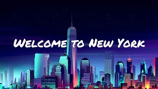 Download lagu Taylor Swift - Welcome to New York (Lyric Video) mp3 Download lagu Taylor Swift - Welcome to New York (Lyric Video) mp3