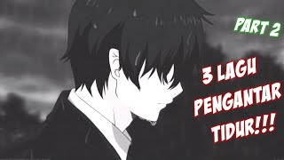 Download lagu 3 Lagu Pengantar Tidur || ( Part II ) mp3