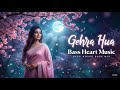 Bass Heart - Gehra Hua | Gehra Hua Dhurandhar Song | Dhurandhar Movie Song | DJ Remix