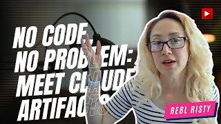 No Code, No Problem: Meet Claude Artifacts