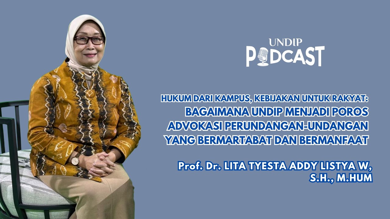 (PODCAST) FH UNDIP Poros Advokasi Perundangan-Undangan yang Bermartabat dan Bermanfaat