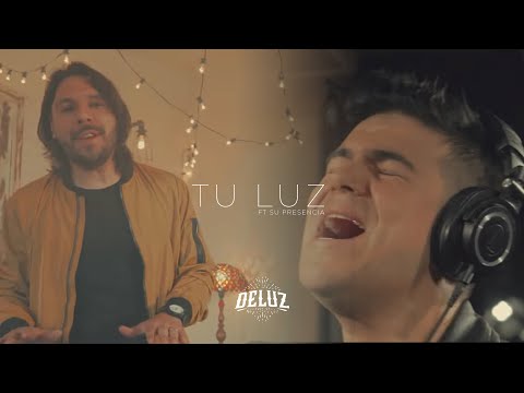 DeLuz - Tu Luz ft. Su Presencia | Video Oficial (Música Cristiana)