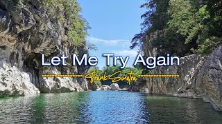 LET ME TRY AGAIN - (Karaoke Version) - in the style of Frank Sinatra