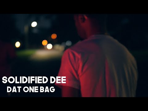 Solidified Dee - "Dat One Bag" (Official Music Video) Shot By @33Visuals