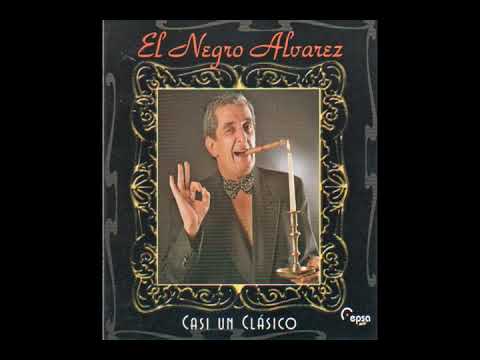 EL NEGRO ALVAREZ - ALMOST A CLASSIC