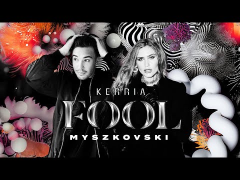 MYSZKOVSKI, KERRIA - FOOL [Official Visualiser]