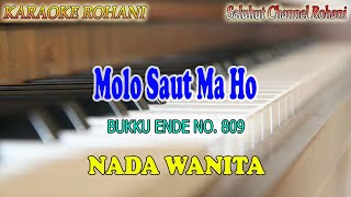 Download lagu MOLO SAUT MA HO ll KARAOKE ROHANI BATAK ll BUKU ENDE NO  809 ll NADA WANITA B=DO mp3