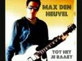 Max Den Heuvel - Tot Het Je Raakt