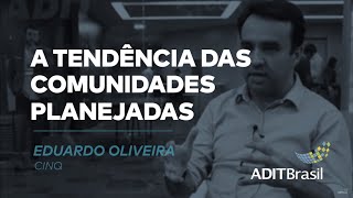 A tendência das comunidades planejadas