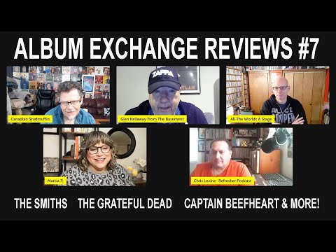 ALBUM EXCHANGE REVIEWS #7 - THE SMITHS, THE GRATEFUL DEAD CAPTAIN BEEFHEART & MORE!