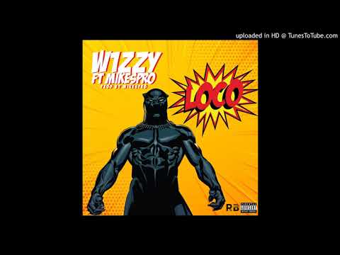 W1ZZY X MIKESPRO - #LOCO (AUDIO)