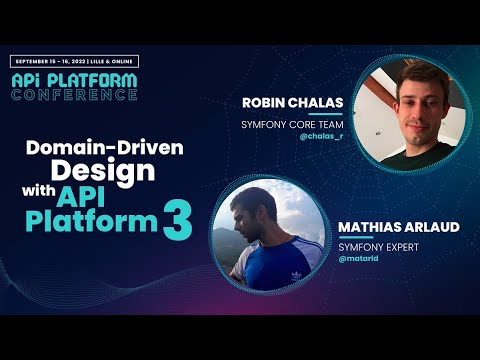 Mathias Arlaud and Robin Chalas - Domain-driven design with API Platform 3