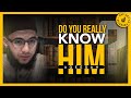 Do You Really Know Him? (Aqeedah) by Abu Mussab Wajdi Akkari