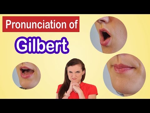 How to pronounce Gilbert, American English Pronunciation Lesson