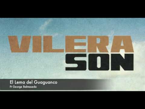 EL LEMA DEL GUAGUANCO | VILERA SON Ft GEORGE BALMASEDA