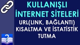 KİS | URL(Link, Bağlantı) Kısaltma ve İstatistik Tutma. goo.gl Sitesi İle