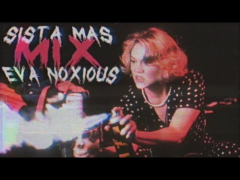 SISTA MAS X EVA NOXIOUS MIX