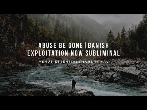 ✨Abuse Be Gone ✨ | Banish Exploitation Now Subliminal