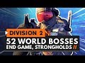 The Division 2 | 52 World Bosses, Strongholds, End Game & More!