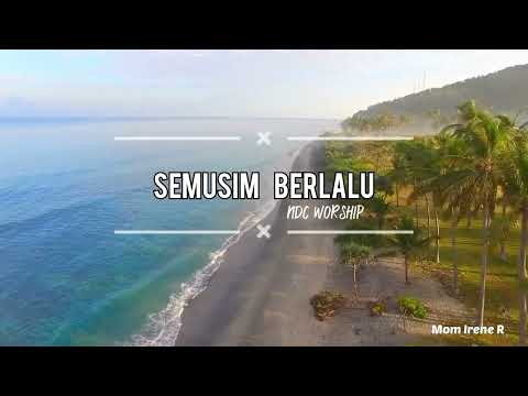 SEMUSIM BERLALU - NDC WORSHIP - lirik Lagu