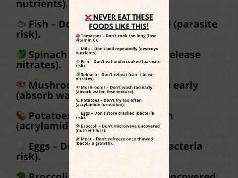 Never Eat These Foods Like This: 9 Cooking Mistakes That Affect Nutrition & Safety #nutritiontips