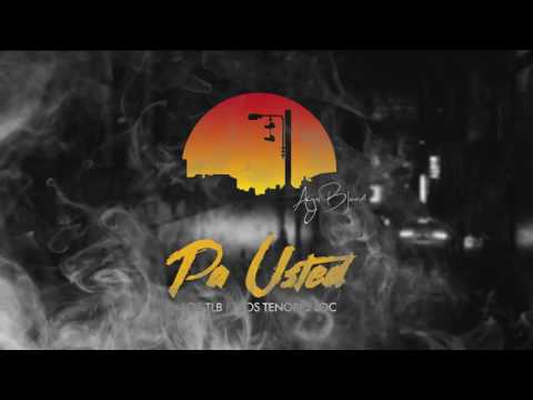 PA USTED - LOS TLB Ft LOS TENORES EDC (Salsa Choke 2016 - 2017)