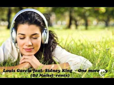 Louis Garcia feat. Sidney King one more try- DJ Maikel mix