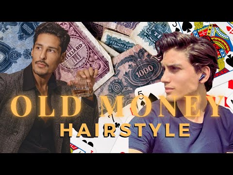 Old Money Hairstyle and How to Achieve