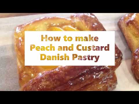 How to make Peach and Custard Danish Pastry
