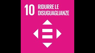 Pillole di sostenibilità / Agenda 2030: Ridurre l’ineguaglianza all’interno di e fra le Nazioni