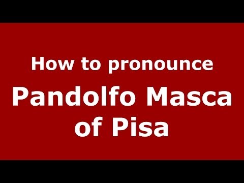 How to pronounce Pandolfo Masca of Pisa (Italian/Italy) - PronounceNames.com