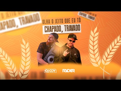 CHAPADO, TRAVADO, TÔ RUIM (FUNK REMIX) - DJ RYDER, DJ ODY E ZÉ RICARDO E THIAGO