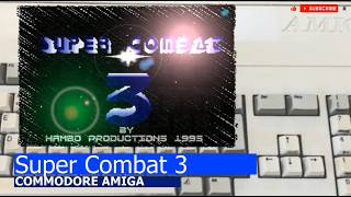 Commodore Amiga -=Super Combat 3=-