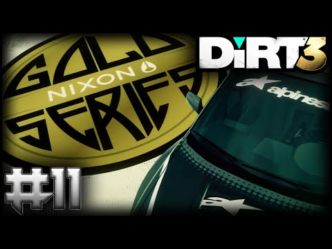 DiRT 3 COMPLETE EDITION Walkthrough Gameplay Part 11 - NIXON GOLD SERIES (No Commentary)