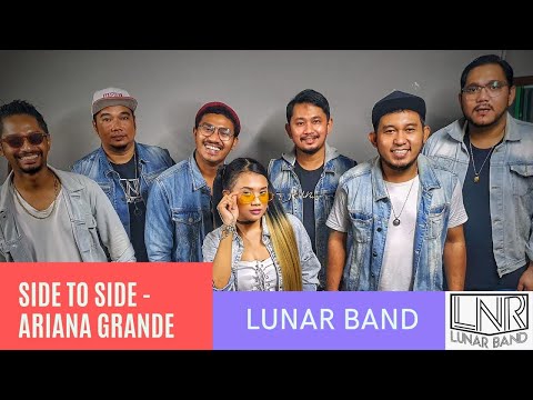 SIDE TO SIDE - ARIANA GRANDE (cover by LUNAR BAND)