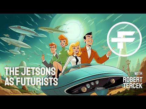 The Futurists - EPS_120: The Jetsons as Futurists with Robert Tercek & Brett King
