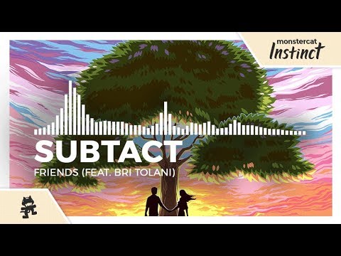 Subtact - Friends (feat. Bri Tolani) [Monstercat Release]
