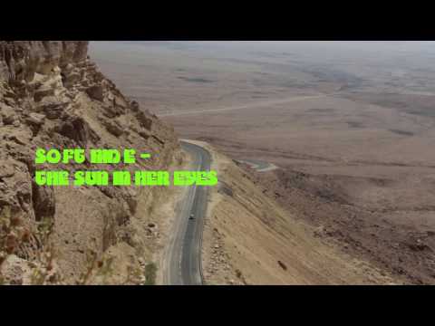 Soft Ride - The Sun in her Eyes Music Video