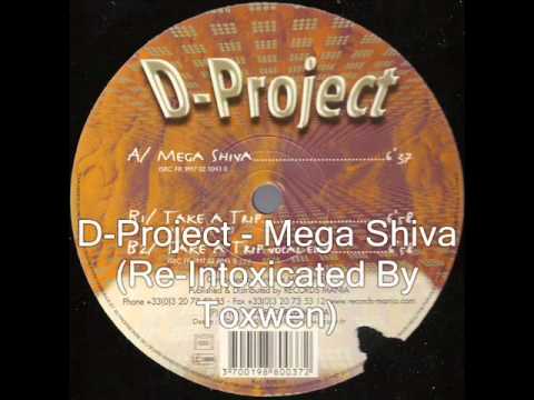 D-Project - Mega Shiva (Re-Intoxicated By Toxwen)