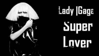 Lady GaGa • Super Lover