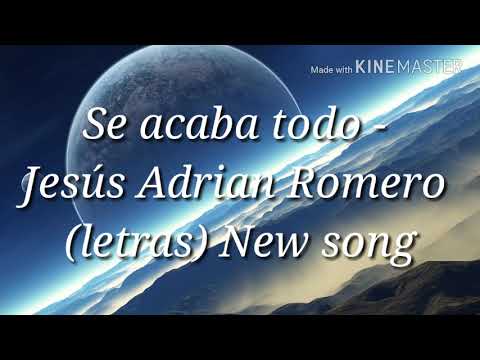 Se acaba todo - Jesús Adrián Romero (letras)