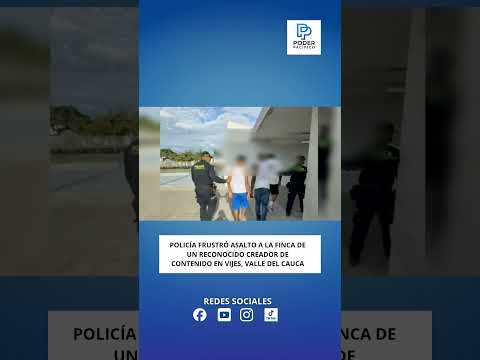 Policía frustró asalto a la finca de un reconocido creador de contenido en Vijes, Valle del Cauca