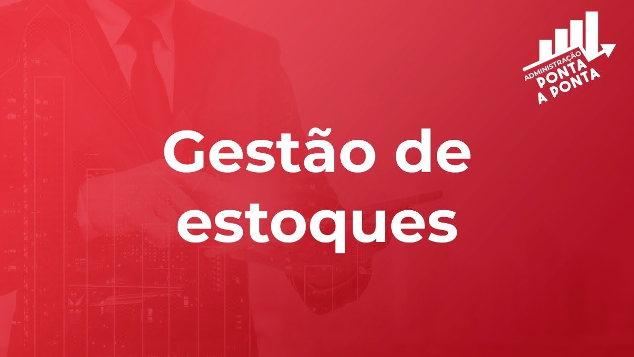 AO VIVO - ADM ponta a ponta: Gestão de estoques | Prof. José Wesley