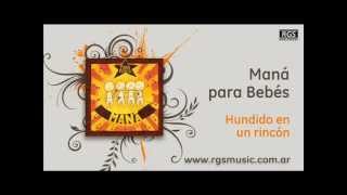 Maná para Bebés - Hundido en un rincón